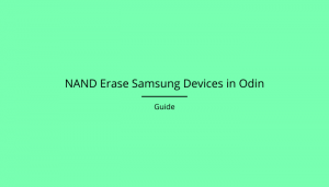 Nand Erase Samsung Devices In Odin | Guide