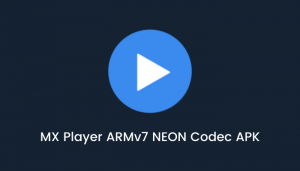 MX Player ARMv7 NEON Codec APK