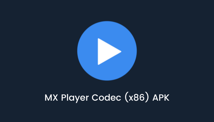 MX Player Codec x86 APK