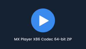 MX Player X86 Codec 64 bit ZIP