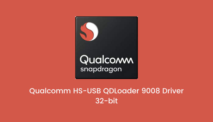 Qualcomm HS USB QDLoader 9008 Driver 32 bit